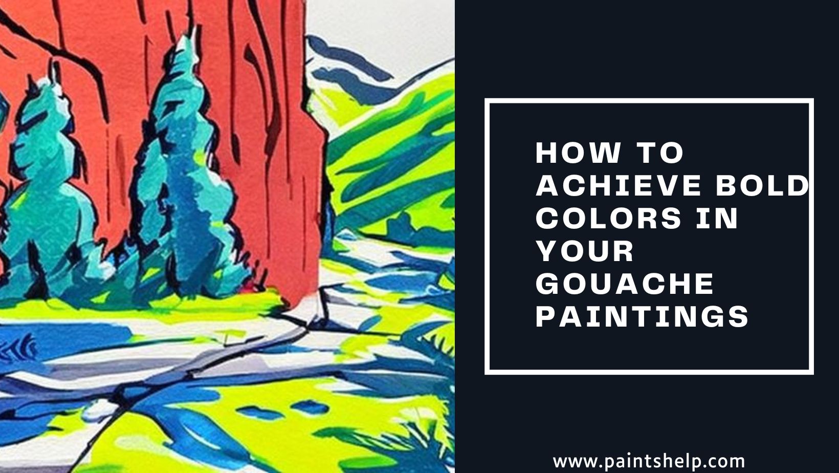 How To Achieve Bold Colors In Your Gouache Paintings: Expert Advice